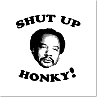 Shut Up Honky! Posters and Art